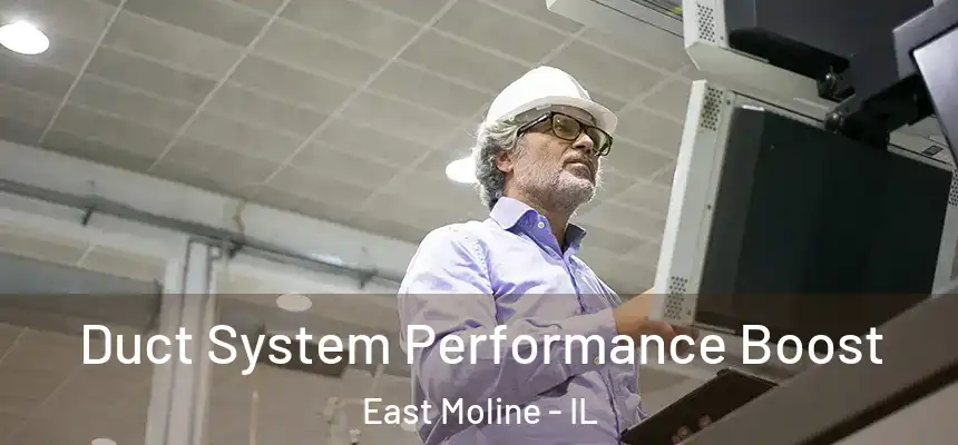  Duct System Performance Boost East Moline - IL