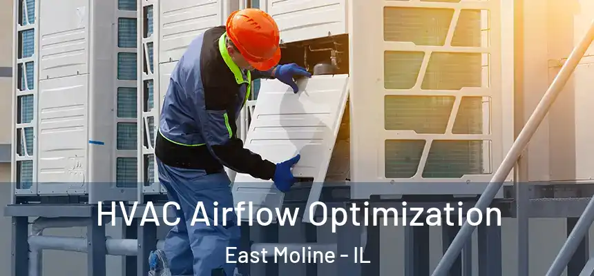  HVAC Airflow Optimization East Moline - IL